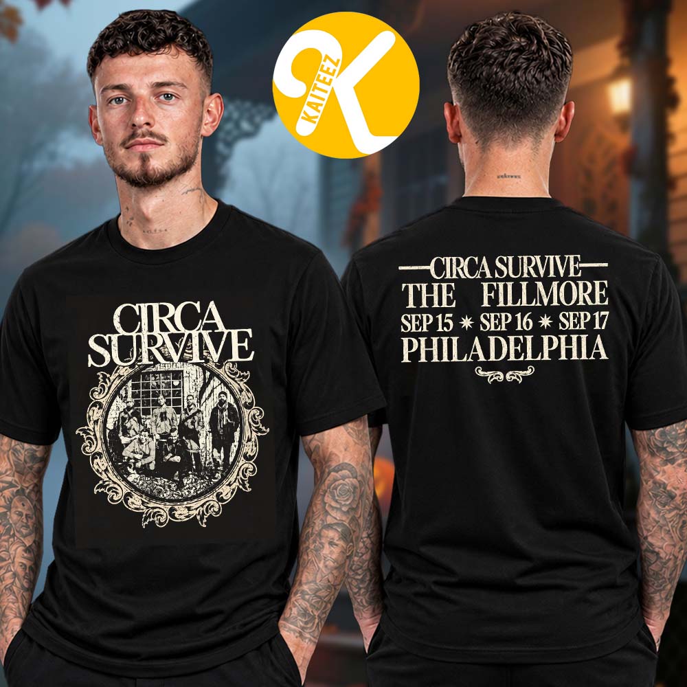 Circa Survive Philadelphia PA Exclusive Event Tee At The Fillmore In Philadelphia PA On September 15 16 17 2026 Two Sided Unisex T-Shirt Circa Survive Philadelphia PA Exclusive Event Tee At The Fillmore In Philadelphia PA On September 15 16 17 2026 Two Sided Unisex T-Shirt