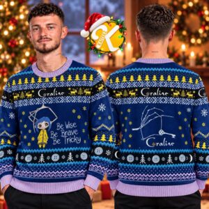 Coraline Be Wise Be Brave Be Tricky Ugly Christmas Sweater