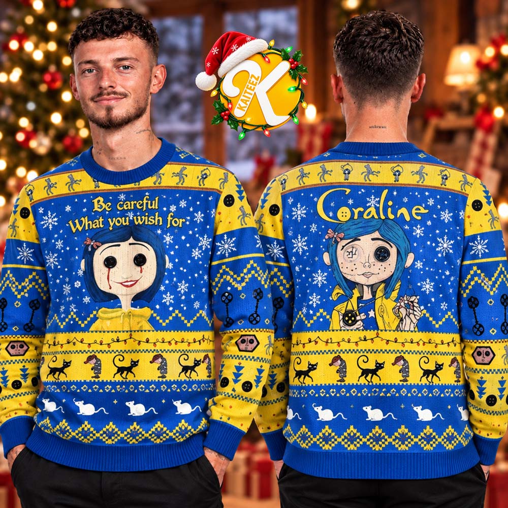 Coraline Crying Blood Be Careful What You Wish For Ugly Christmas Sweater Coraline Crying Blood Be Careful What You Wish For Ugly Christmas Sweater