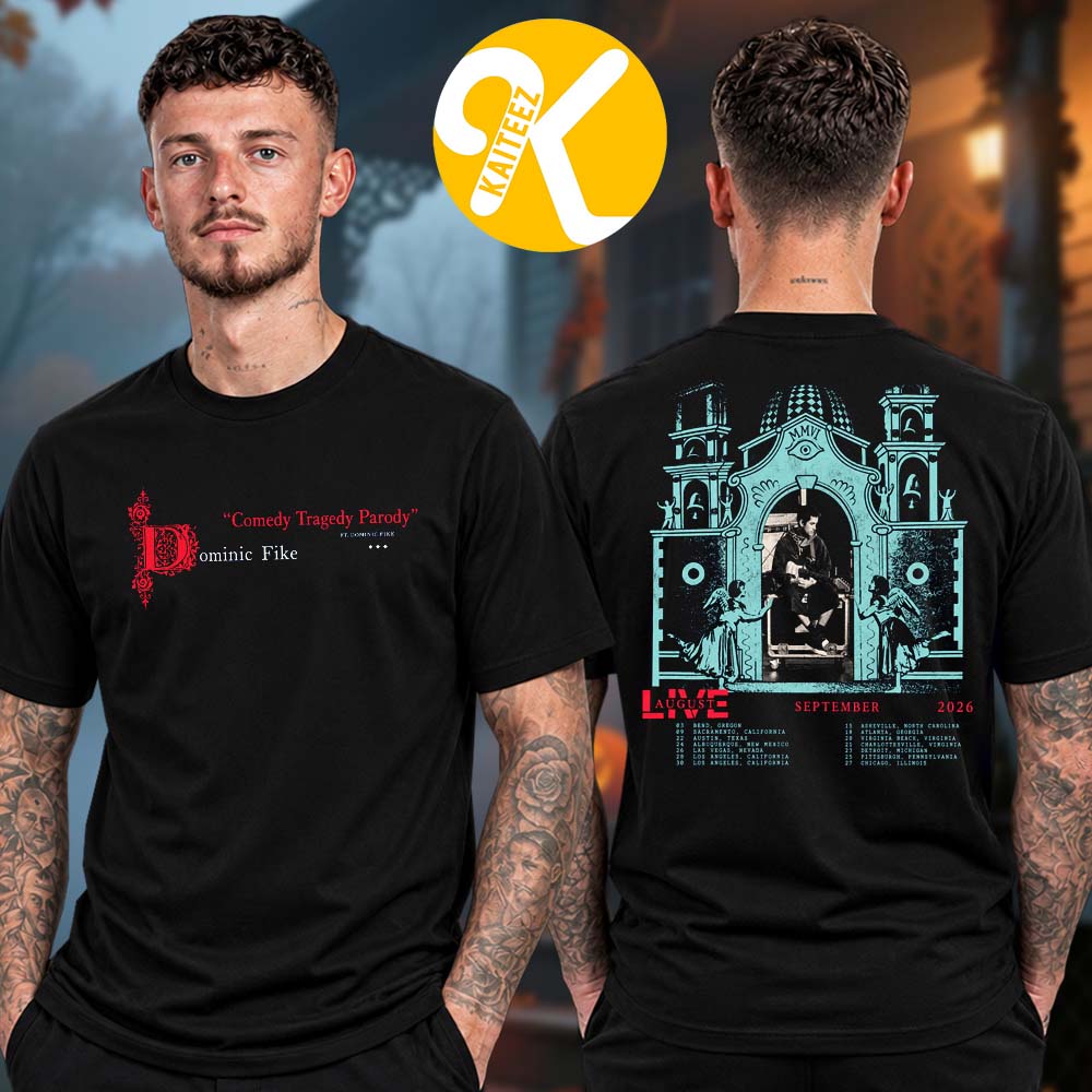 Dominic Fike Merch Comedy Tragedy Parody Tour 2026 North America Tour Dates Photo Two Sided Unisex T-Shirt Dominic Fike Merch Comedy Tragedy Parody Tour 2026 North America Tour Dates Photo Two Sided Unisex T-Shirt