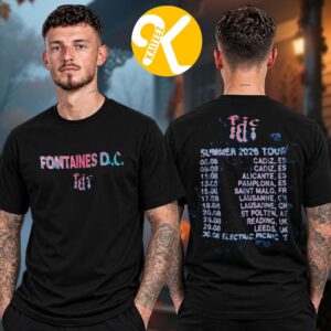 Fontaines DC Merch Summer 2026 Tour Dates Two Sided Unisex T-Shirt