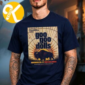 Goo Goo Dolls At Town Ballroom In Buffalo NY On November 20 21 2026 Unisex T-Shirt