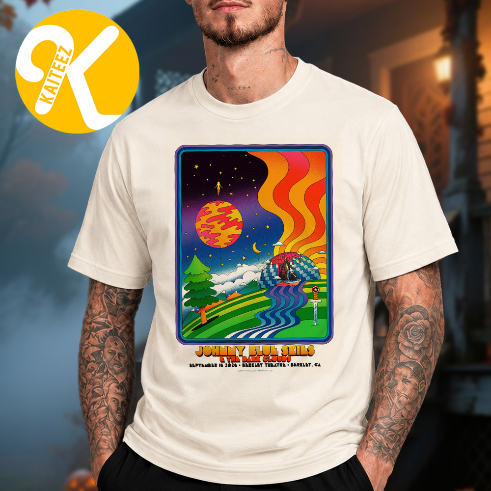 Johnny Blue Skies And The Dark Clouds Berkeley CA Event Poster At Greek Theatre In Berkeley CA On September 15 2026 Unisex T-Shirt Johnny Blue Skies And The Dark Clouds Berkeley CA Event Poster At Greek Theatre In Berkeley CA On September 15 2026 Unisex T-Shirt