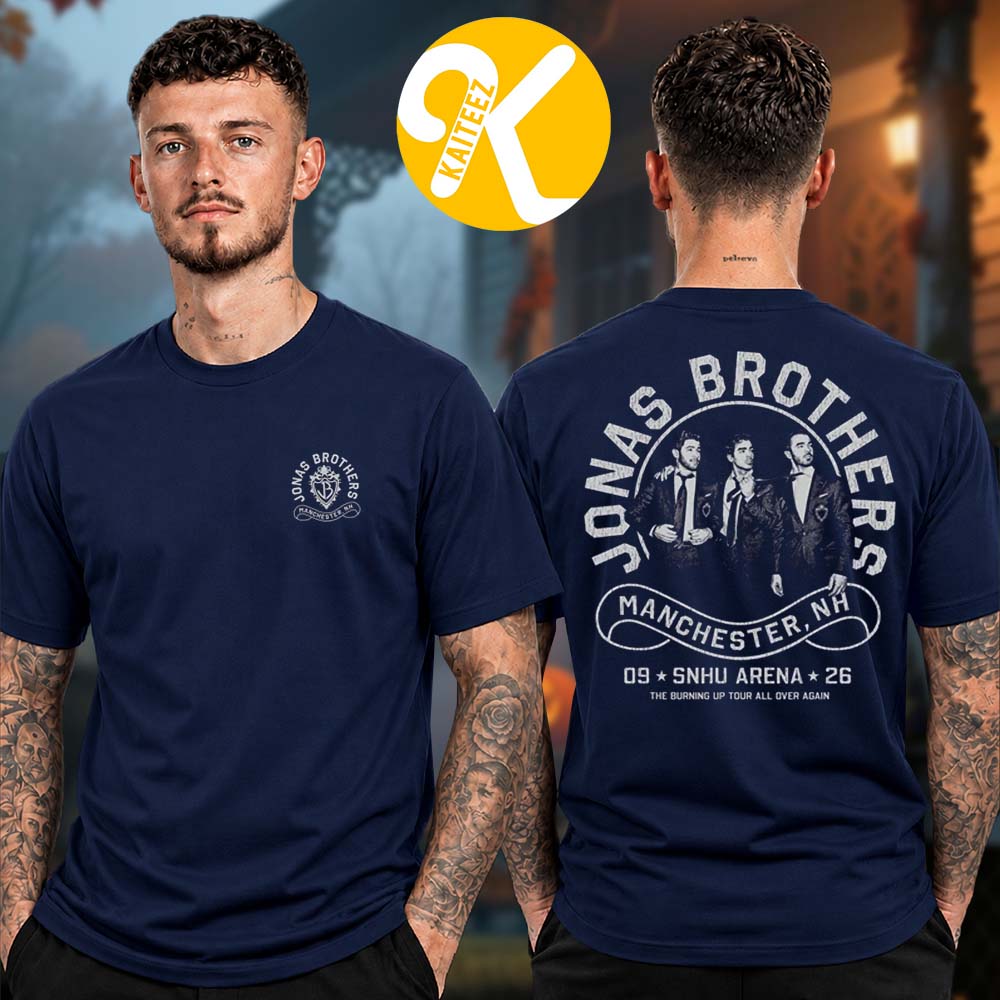 Jonas Brothers Merch Burning Up All Over Again Manchester NH Event Unisex T-Shirt Jonas Brothers Merch Burning Up All Over Again Manchester NH Event Unisex T-Shirt