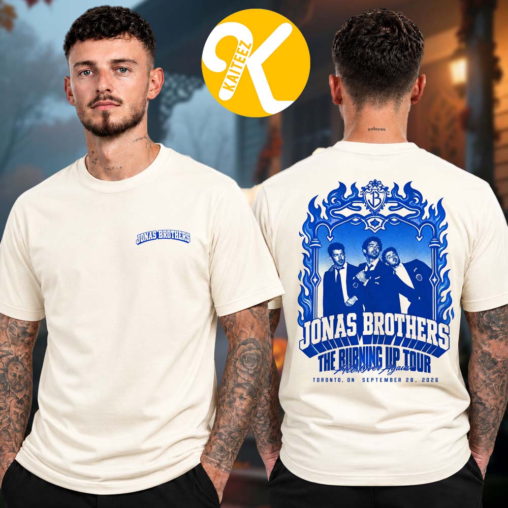 Jonas Brothers Merch Burning Up All Over Again Toronto ON Event Tee On September 28 2026 Two Sided Unisex T-Shirt Jonas Brothers Merch Burning Up All Over Again Toronto ON Event Tee On September 28 2026 Two Sided Unisex T-Shirt