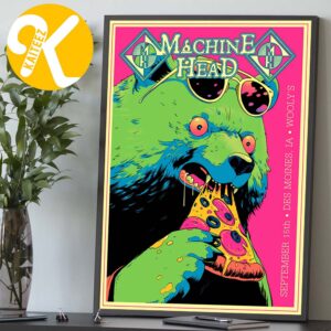 Machine Head At Wooly In Des Moines IA On September 15 2026 Bear Eat Pizza Home Decor Poster Canvas