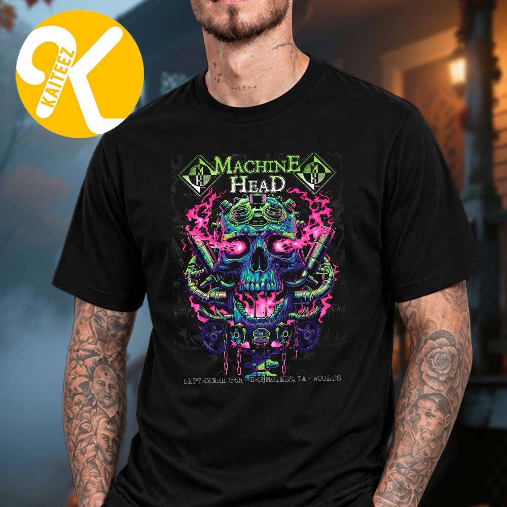 Machine Head At Wooly In Des Moines IA On September 15 2026 Unisex T-Shirt Machine Head At Wooly In Des Moines IA On September 15 2026 Unisex T-Shirt