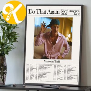 Malcolm Todd Do That Again Tour 2026 North America Tour Dates Home Decor Poster Canvas