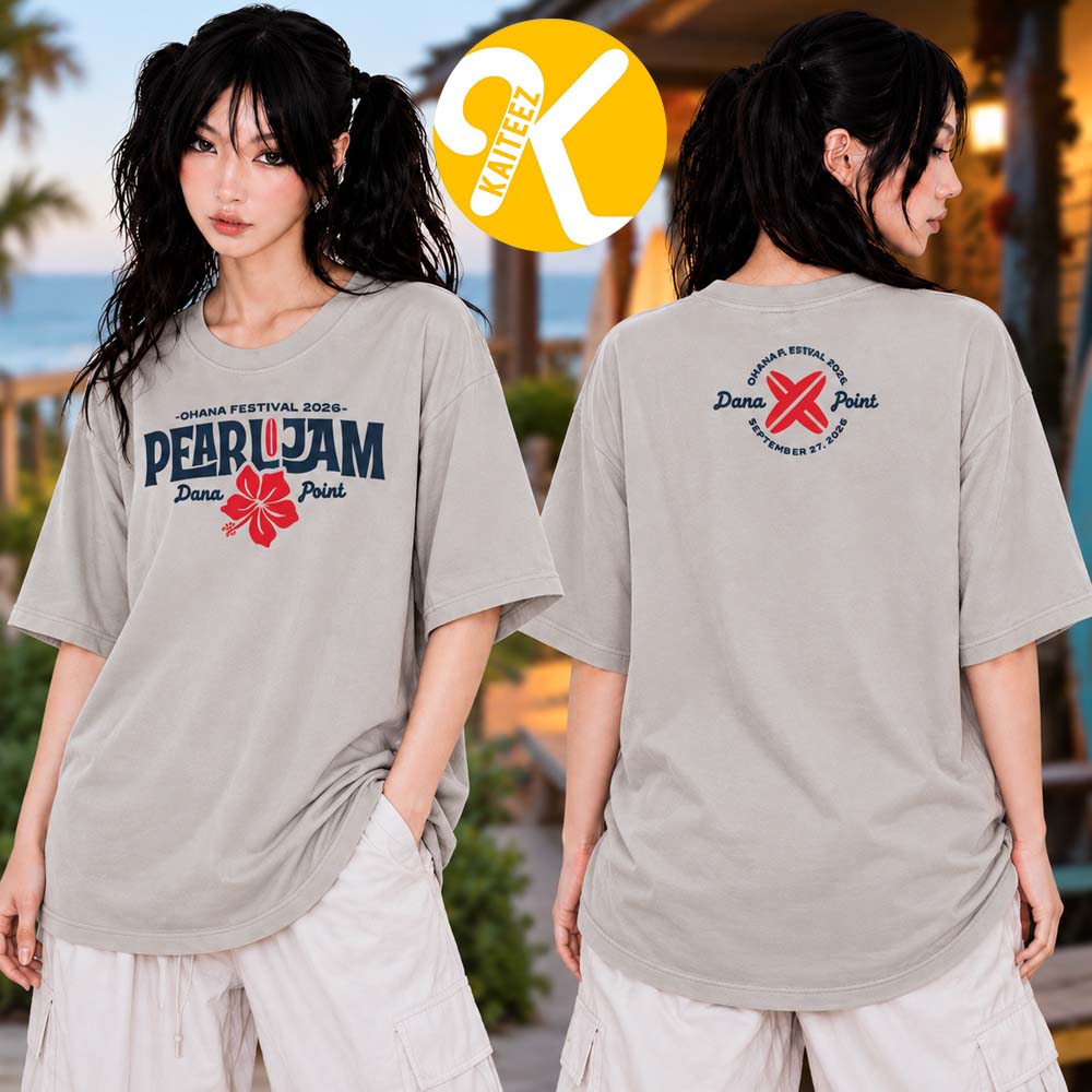 Pearl Jam Merch Ohana Festival 2026 In Dana Point CA On September 27 2026 Surf Shack Two Sided Women Shirt Pearl Jam Merch Ohana Festival 2026 In Dana Point CA On September 27 2026 Surf Shack Two Sided Women Shirt