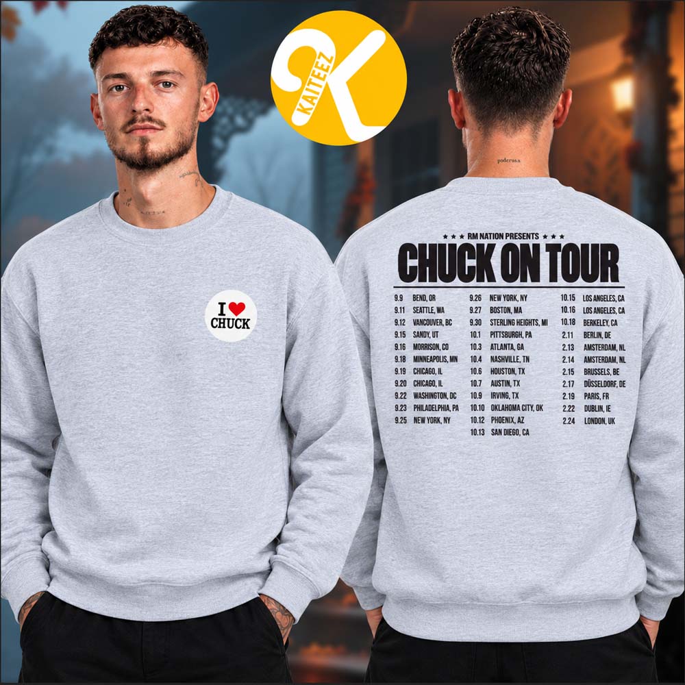 Role Model Merch Chuck On Tour 2026 2027 I Love Chuck Tour Dates Two Sided Unisex Sweatshirt Role Model Merch Chuck On Tour 2026 2027 I Love Chuck Tour Dates Two Sided Unisex Sweatshirt