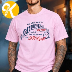 Role Model Merch Chuck On Tour 2026 2027 Lousy Unisex T-Shirt