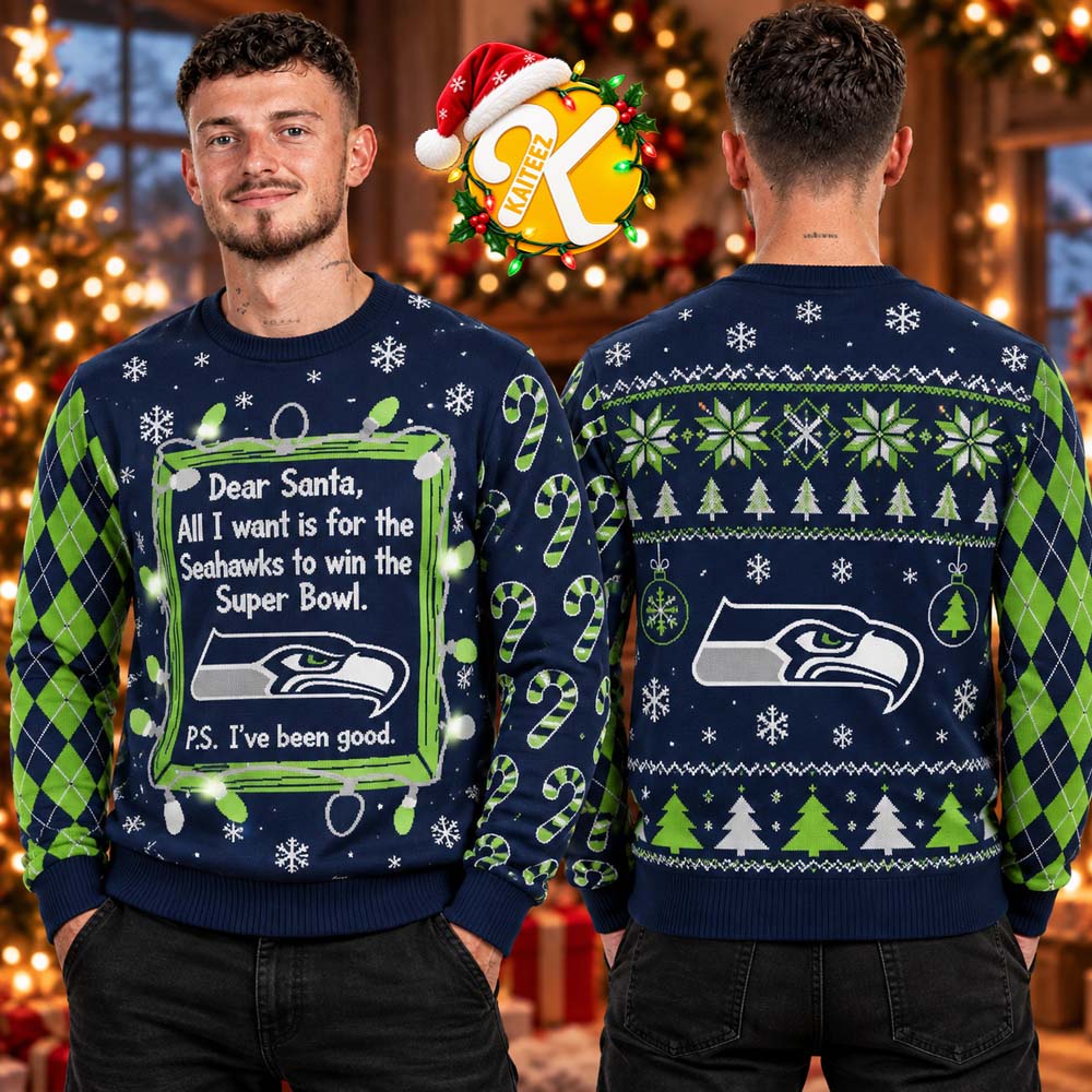 Seattle Seahawks NFL Dear Santa All I Want Is Seahawks Win Super Bowl Ugly Sweater Seattle Seahawks NFL Dear Santa All I Want Is Seahawks Win Super Bowl Ugly Sweater