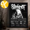 Slipknot South America 2027 (sic)EST Stadium Tour With Special Guests Marilyn Manson And Hatebreed Tour Dates Home Decor Poster Canvas