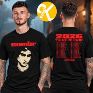 Sombr Merch You Are The Reason North America Tour 2026 Photo Tour Dates Two Sided Unisex T-Shirt