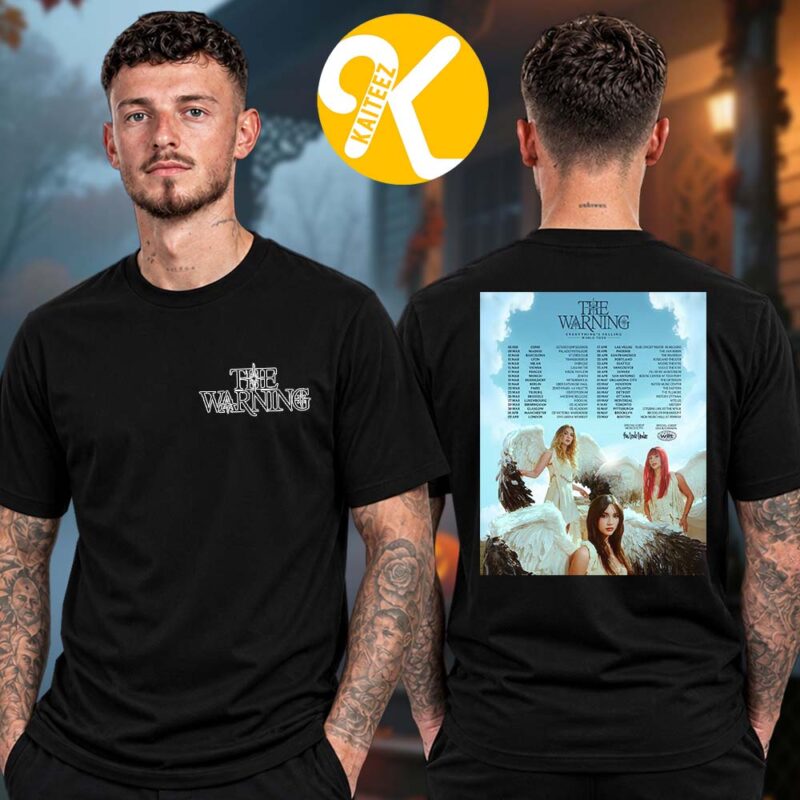 The Warning Everything Falling World Tour 2027 Tour Dates Two Sided Unisex T Shirt