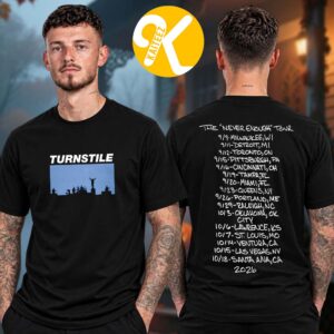 Turnstile Merch The Never Enough Tour 2026 Tour Dates Two Sided Unisex T-Shirt