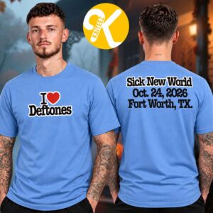 Deftones Merch Sick New World Texas 2026 At Texas Motor Speedway In Fort Worth TX On October 24 2026 I Love Deftones Two Sided Unisex T-Shirt