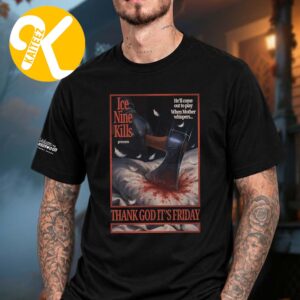 Ice Nine Kills Merch Welcome To Horrorwood Collection Thank God It Friday Unisex T-Shirt