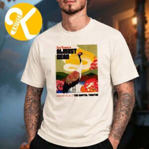 Joe Russo Almost Dead Port Chester NY Event Poster At The Capitol Theatre In Port Chester NY On January 15 16 17 2026 Unisex T-Shirt
