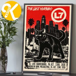 L7 Event Poster The Last Hurrah Tour 2026 At XL Live In Harrisburg PA And At Brooklyn Bowl In Philadelphia PA On October 22 23 2026 Home Decor Poster Canvas
