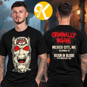Slayer Mexico City MX Exclusive Event Tee Celebrates Reign In Blood 40th Anniversary On October 21 2026 Criminally Insane Two Sided Unisex T-Shirt