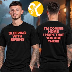 Sleeping With Sirens Merch An Ending In Itself Tour 2026 Im Coming Home Two Sided Unisex T-Shirt