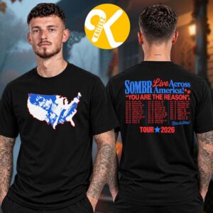 Sombr Merch You Are The Reason Tour 2026 Live Across America Rain Or Shine Tour Dates Two Sided Unisex T-Shirt