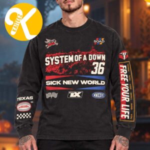 System Of A Down Merch Sick New World Texas 2026 At Texas Motor Speedway In Fort Worth TX On October 24 2026 Free Your Life Unisex Longsleeve