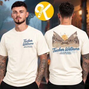 Tucker Wetmore Merch Live At Red Rocks Amphitheatre In Morrison CO On October 27 2026 Event Two Sided Unisex T-Shirt