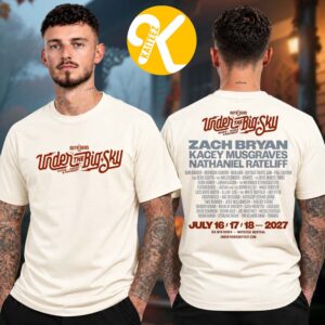 Under The Big Sky 2027 At Big Mountain Ranch In Whitefish Montana On July 16 17 28 2027 Line Up Two Sided Unisex T-Shirt