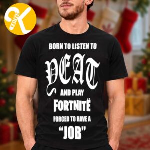 Yeat x Fortnite Merch Collection Forced To Have A Job Unisex T-Shirt